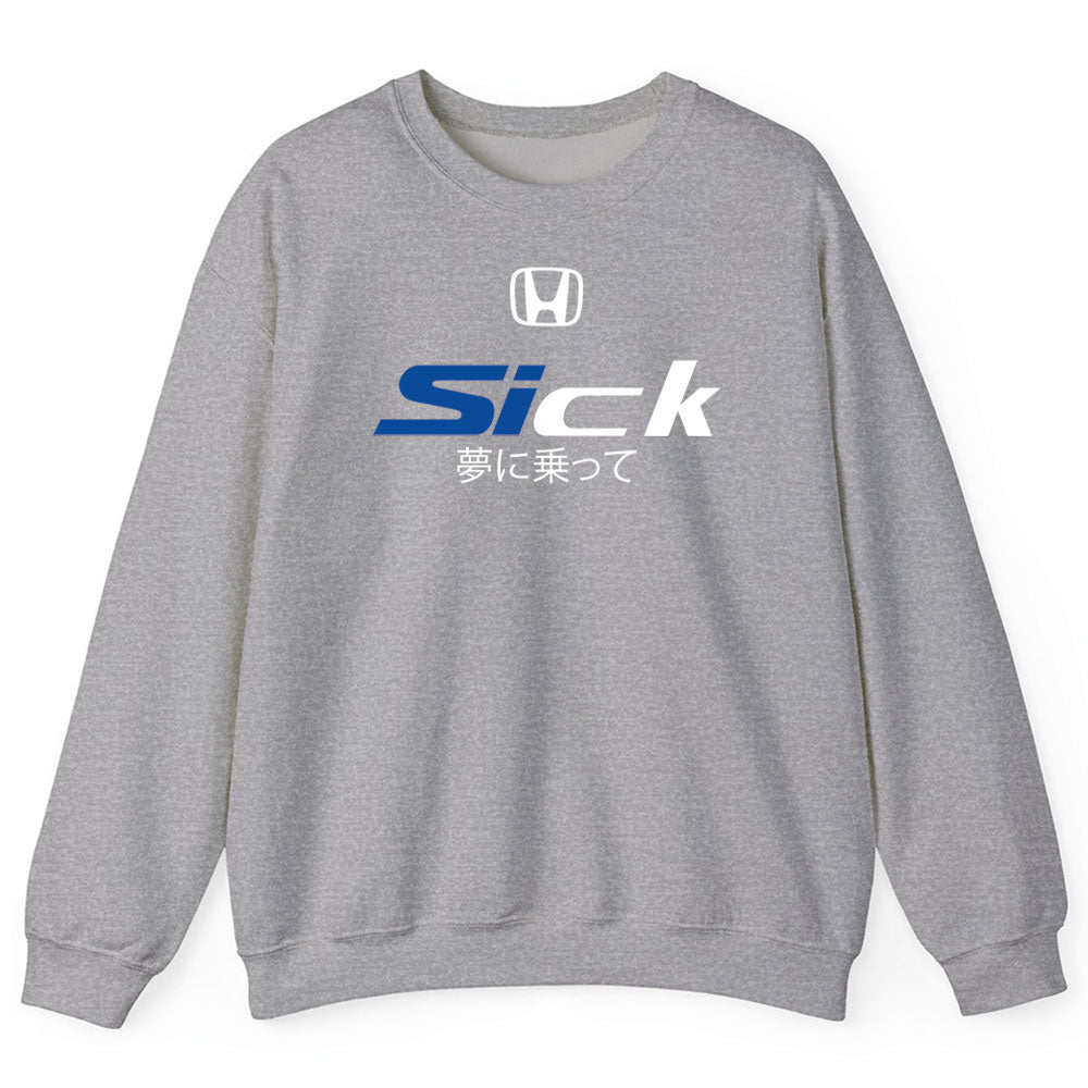 Honda Sick Civic Si Sweatshirt
